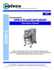 Univex Swing Ring Series Operation Manual