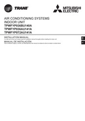 Mitsubishi Electric TRANE TPWFYP036BU140A Installation Manual