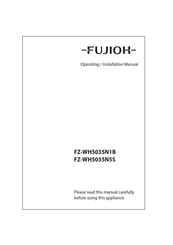 Fujioh FZ-WH5035N1B Operating & Installation Manual