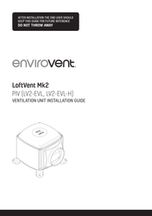 Envirovent LoftVent Mk2 LV2-EVL-H Installation Manual