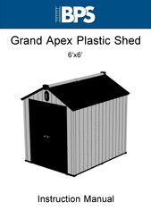 BPS Grand Apex Plastic Shed 6'x6' Instruction Manual