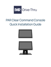 PAR Drive-Thru Clear Command Console Quick Installation Manual