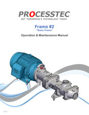 PROCESSTEC Frame 2 Operation & Maintenance Manual