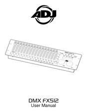 ADJ DMX FX512 User Manual