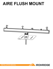 IRONRIDGE AIRE FLUSH MOUNT Installation Manual
