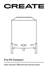 Create Fire Pit Compact User Manual