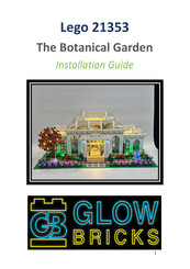 Glow Bricks Lego The botanical Garden 21353 Installation Manual