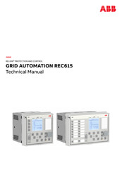ABB RELION GRID AUTOMATION REC615 Technical Manual
