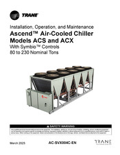 Trane Ascend ACS Series Installation, Operation And Maintenance Manual
