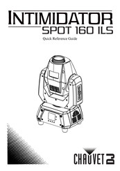Chauvet DJ Intimidator Spot 160 ILS Quick Reference Manual