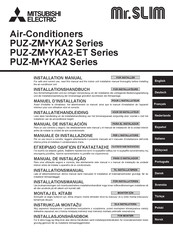 Mitsubishi Electric Mr.SLIM PUZ-ZM YKA2-ET Series Installation Manual