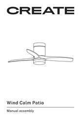 Create WIND CALM PATIO Assembly Manual