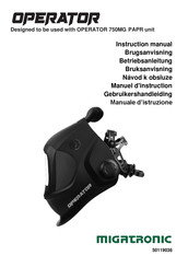Migatronic OPERATOR 750MG PAPR Instruction Manual