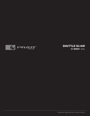 Pivot SHUTTLE SL-AM Operational Instructions