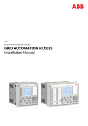ABB RELION GRID AUTOMATION REC615 Installation Manual