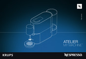 Krups Nespresso ATELIER MY MACHINE Manual