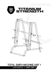 Titanium Strength 160ST-UNIT 1 User Manual