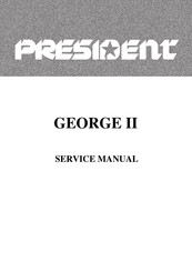 PRESIDENT George II Service Manual