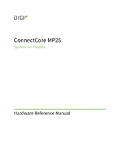 Digi ConnectCore MP25 Hardware Reference Manual
