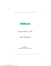 ASROCK 2CORE1066-2.13G - V1.0 User Manual
