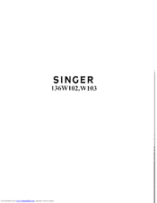 SINGER 136W102 Instructions For Using And Adjusting