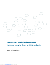 BLACKBERRY ENTERPRISE SERVER FOR IBM LOTUS DOMINO - - FEATURE AND TECHNICAL Overview