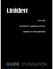 Uniden TCX 805 Guide D'installation