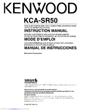 Kenwood KCA-SR50 - Complete Sirius Satellite Radio System Instruction Manual