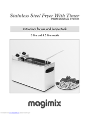MAGIMIX STAINLESS STEEL FRYERWITH TIMER Instructions For Use Manual