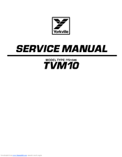 Yorkville TVM10 Service Manual