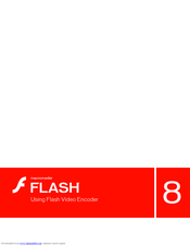 Macromedia FLASH 8-USING FLASH VIDEO ENCODER Use Manual