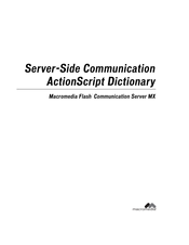 MACROMEDIA FLASH COMMUNICATION SERVER MX-SERVER-SIDE COMMUNICATION ACTIONSCRIPT DICTIONARY Manual