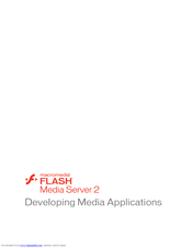 MACROMEDIA FLASH MEDIA SERVER 2-DEVELOPING MEDIA Develop Manual