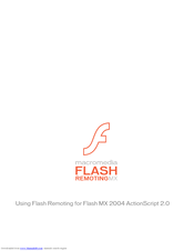 MACROMEDIA FLASH REMOTING MX-USING FLASH REMOTING FOR FLASH MX 2004 ACTIONSCRIPT 2.0 Use Manual