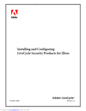 Adobe LIVE CYCLE 7.2 - INSTALLING AND CONFIGURING LIVECYCLE FOR JBOSS Manual
