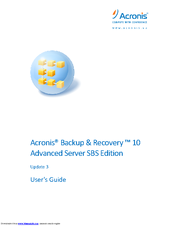 ACRONIS BACKUP RECOVERY 10 ADVANCED SERVER SBS EDITION User Manual