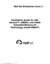 Red Hat ENTERPRISE LINUX 3 -  FOR X86-ITANIUMTM-AMD64 AND INTEL EXTENDED MEMORY 64 TECHNOLO Installation Manual