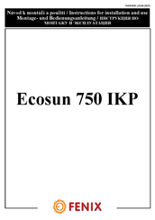 Fenix Ecosun 750 IKP Instructions For Installation And Use Manual