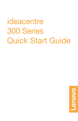 Lenovo ideacentre 300 Series Quick Start Manual