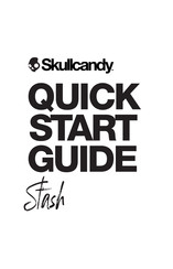 Skullcandy Stash Quick Start Manual
