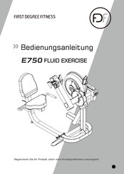 First Degree Fitness FLUID E750 Manual