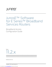 Juniper JUNOSE SOFTWARE 11.2.X - BROADBAND ACCESS CONFIGURATION GUIDE 7-20-2010 Configuration Manual