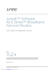 Juniper JUNOSE SOFTWARE 11.2.X - LINK LAYER CONFIGURATION GUIDE 7-7-2010 Configuration Manual