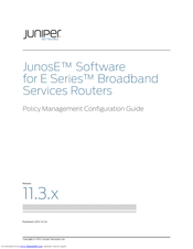 Juniper JUNOSE SOFTWARE FOR E SERIES 11.3.X - POLICY MANAGEMENT CONFIGURATION GUIDE 2010-10-04 Configuration Manual