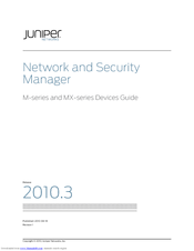 Juniper NETWORK AND SECURITY MANAGER 2010.3 - M-SERIES AND MX-SERIES DEVICES GUIDE REV1 Manual
