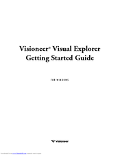 Visioneer VISUAL EXPLORER - GETTING STARTED GUIDE FOR WINDOWS Getting Started Manual