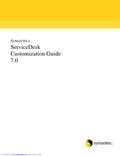 SYMANTEC SERVICEDESK 7.0 - CUSTOMIZATION GUIDE Manual