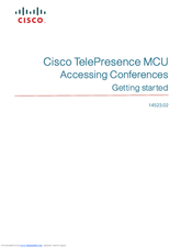 Cisco TELEPRESENCE MCU ACCESSING CONFERENCES - Getting Started Manual