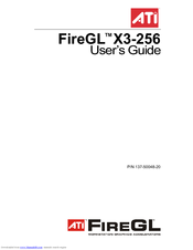 ATI Technologies X3-256 - 100-505096 FireGL 256MB AGP 4x/8x Dual DVI Graphics Card User Manual