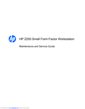 HP Z200 - Small Form Factor Workstation Maintenance And Service Manual